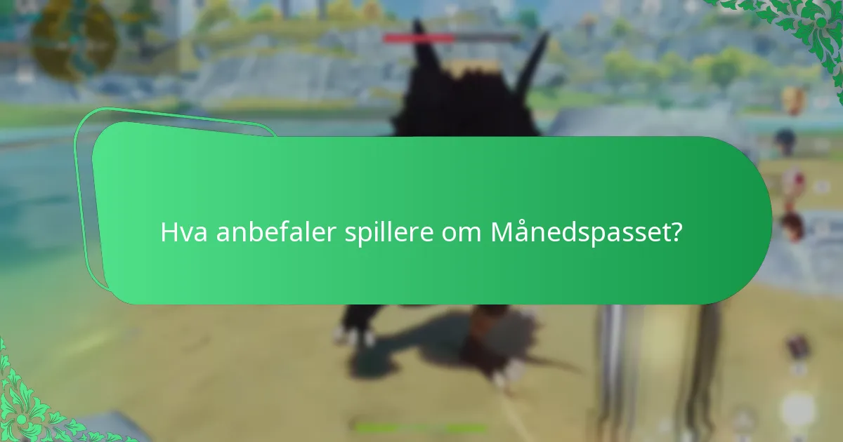 Hvordan kan spillere maksimere verdien av Månedspasset?