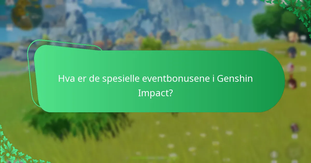 Hvilke eksklusive gjenstander kan tjenes fra Genshin Impact-hendelser?