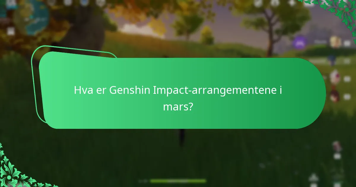 Hvordan sammenlignes Genshin Impact-arrangementbelønningene på tvers av måneder?