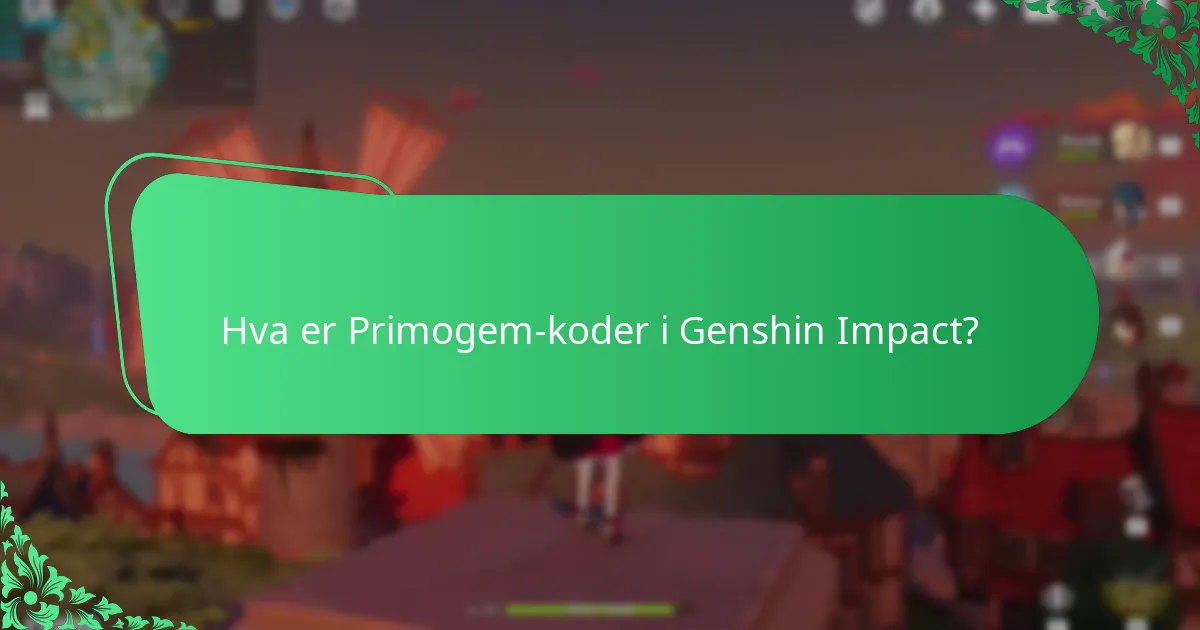 Hvilke er de nyeste gyldige Primogem-kodene?