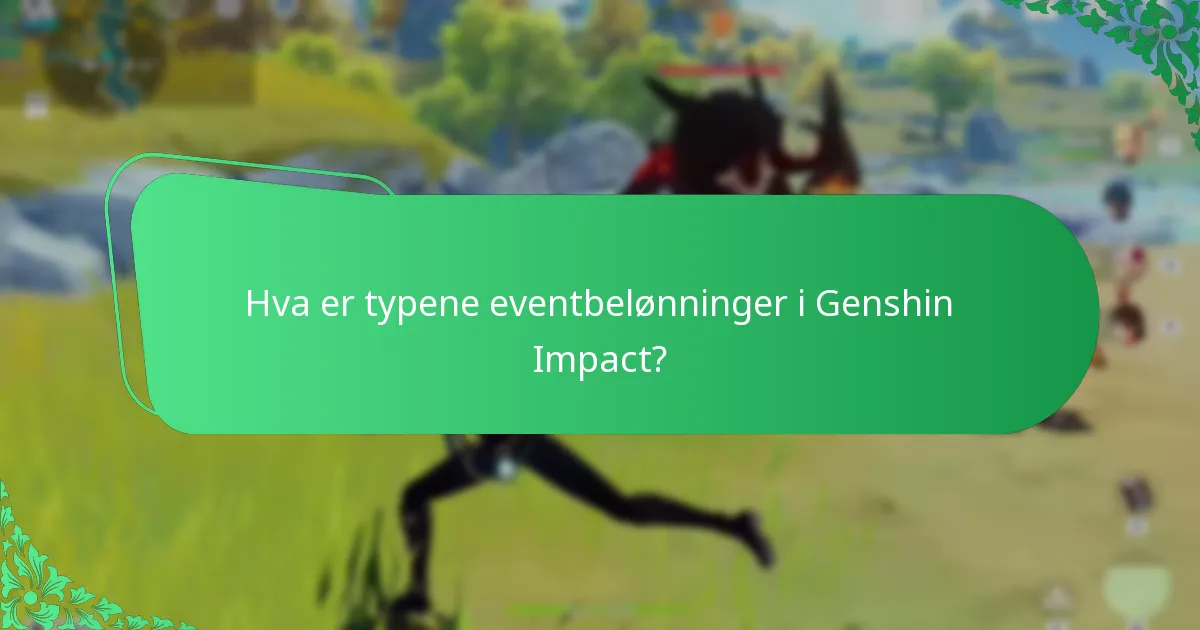 Hvordan er belønningsdistribusjonen strukturert for Genshin Impact-arrangementer?