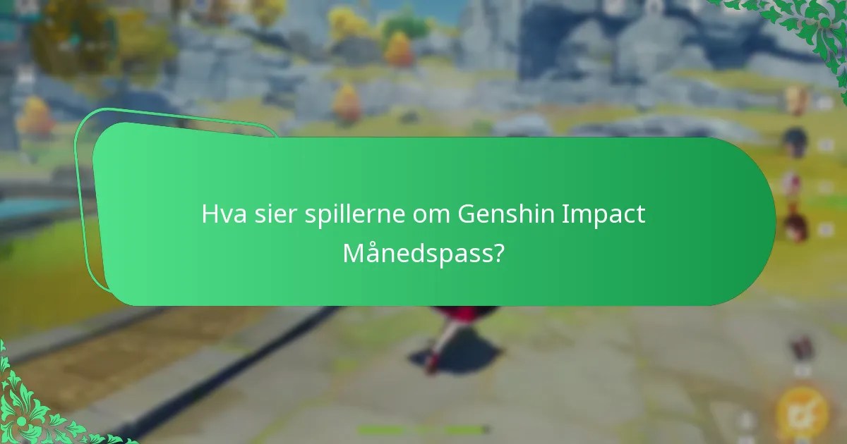 Hvordan kan spillere gi tilbakemelding om Månedspass?