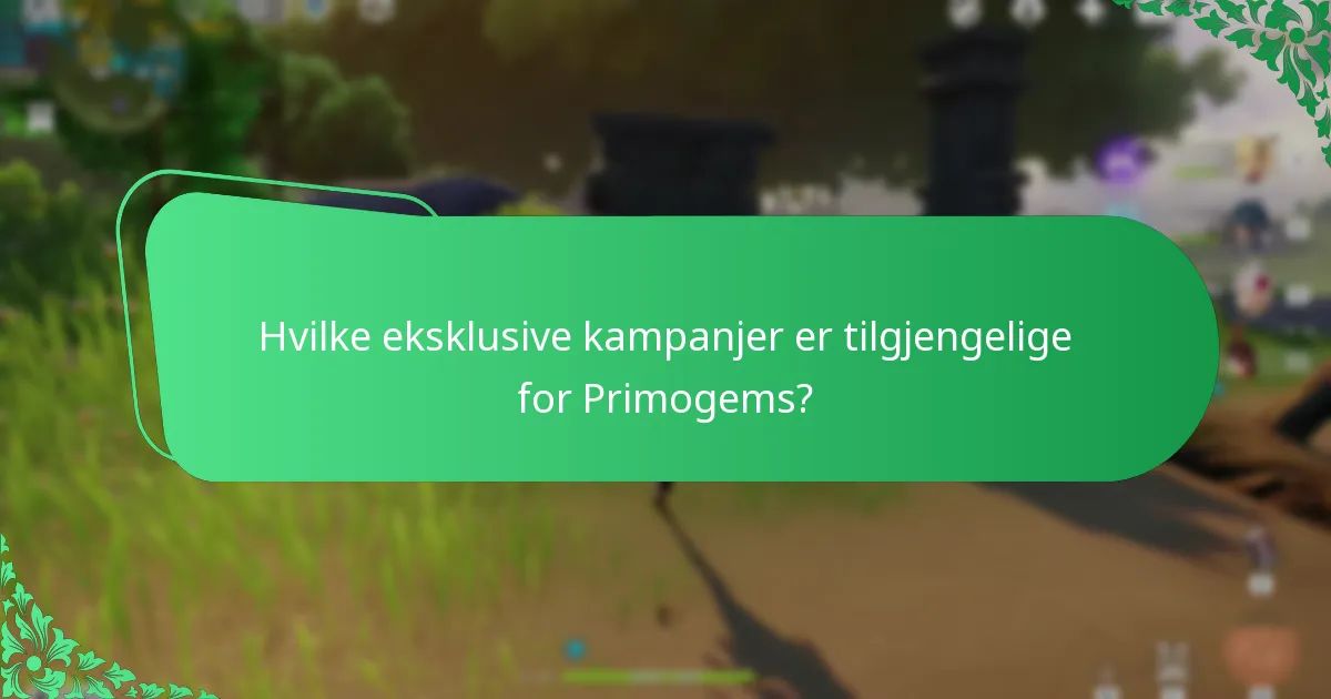 Hvilke eksklusive kampanjer er tilgjengelige for Primogems?