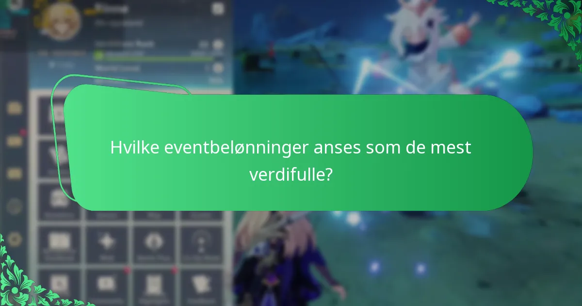 Hvilke eventbelønninger anses som de mest verdifulle?