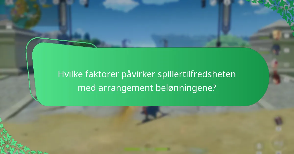 Hvilke faktorer påvirker spillertilfredsheten med arrangement belønningene?