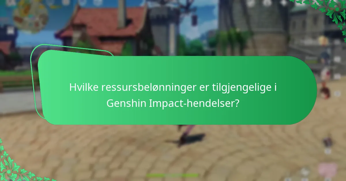Når skjer Genshin Impact-hendelser vanligvis?
